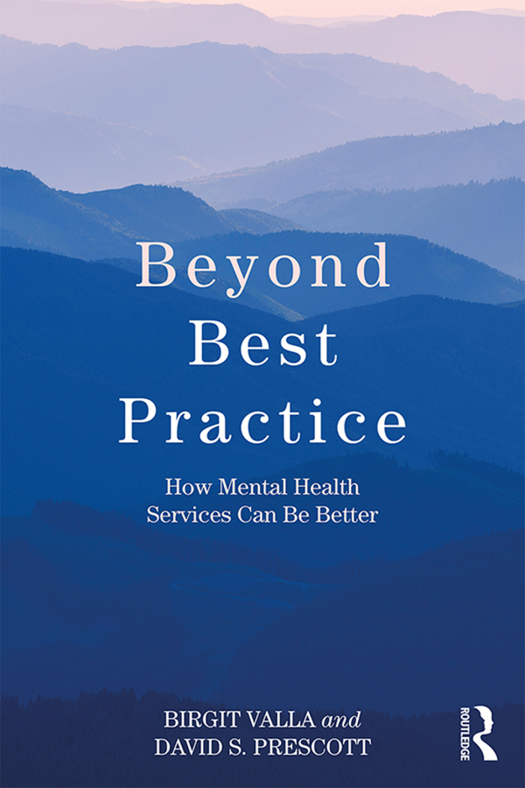 Beyond Best Practice How Mental Health Services Can Be Better 1st Edition â€“ PDF/EPUB Version Downloadable