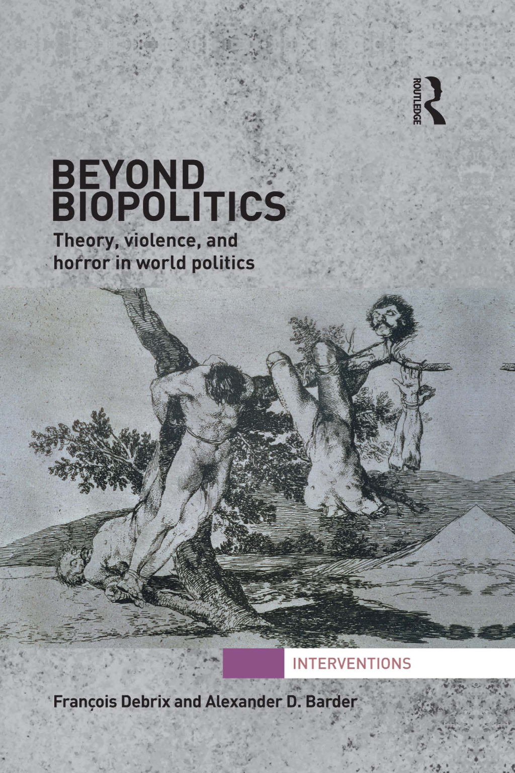 Beyond Biopolitics Theory, Violence, and Horror in World Politics 1st Edition â€“ PDF/EPUB Version Downloadable