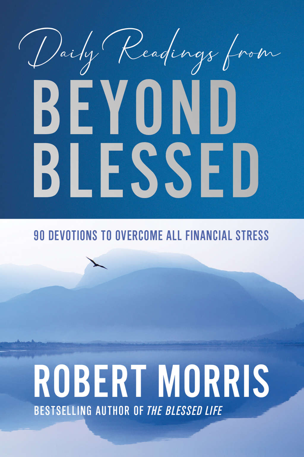 Beyond Blessed 90 Devotions to Overcome All Financial Stress - (PDF/EPUB Version)
