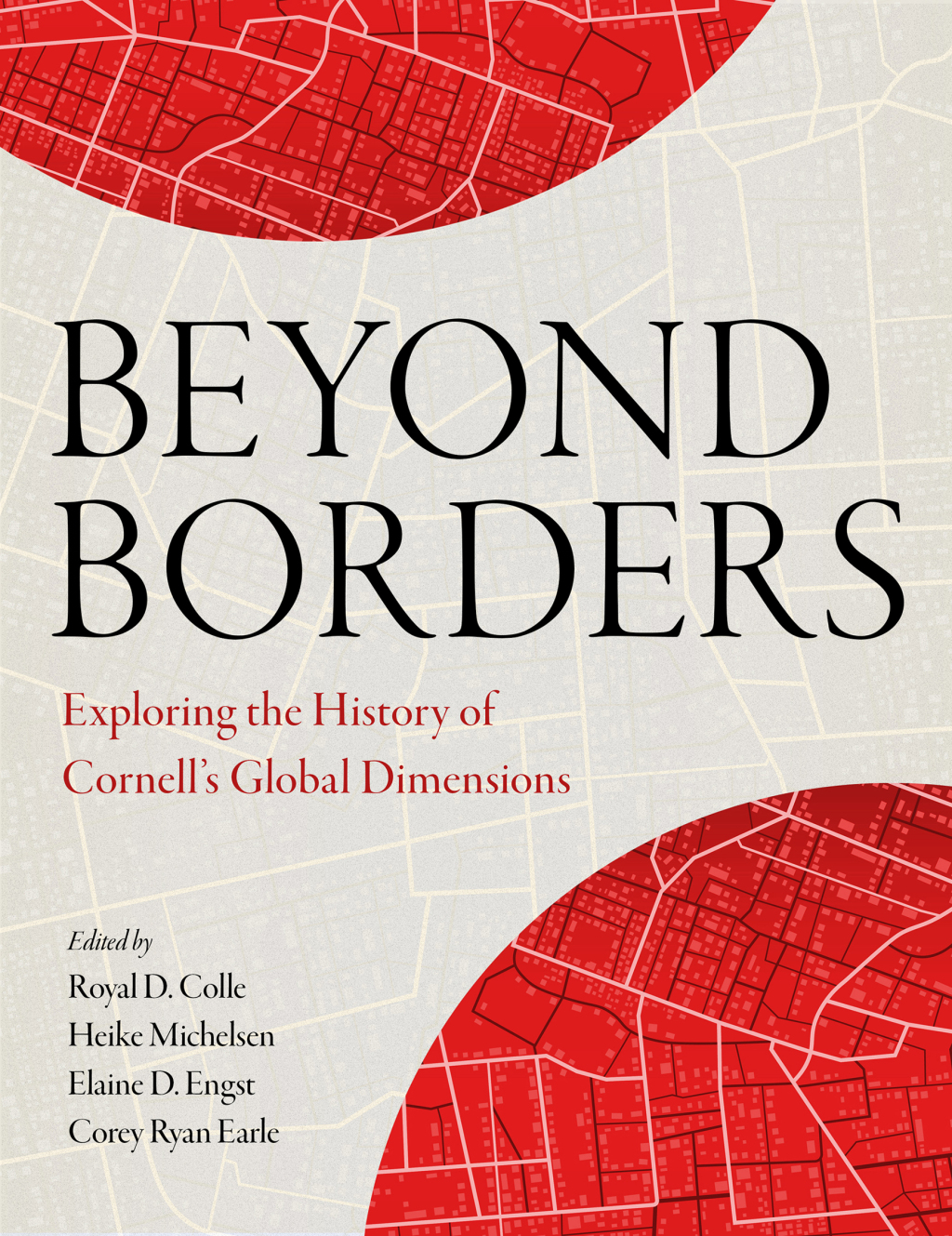 Beyond Borders Exploring the History of Cornell's Global Dimensions - (PDF/EPUB Version)