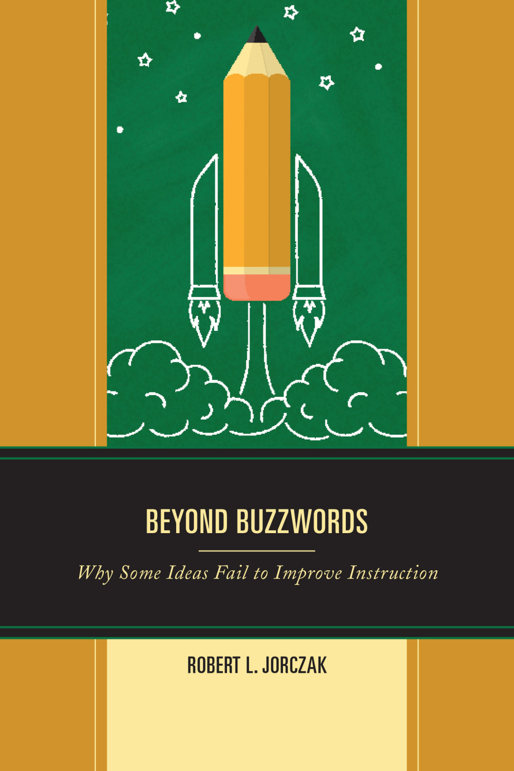 Beyond Buzzwords Why Some Ideas Fail to Improve Instruction - (PDF/EPUB Version)