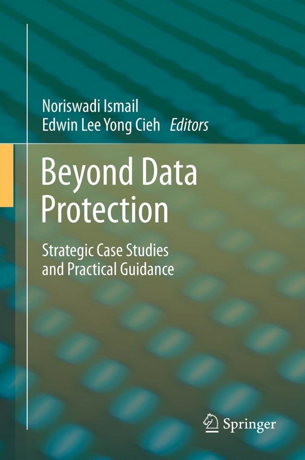 Protection Studies Beyond Data Protection Strategic Case Studies and Practical Guidance â ...
