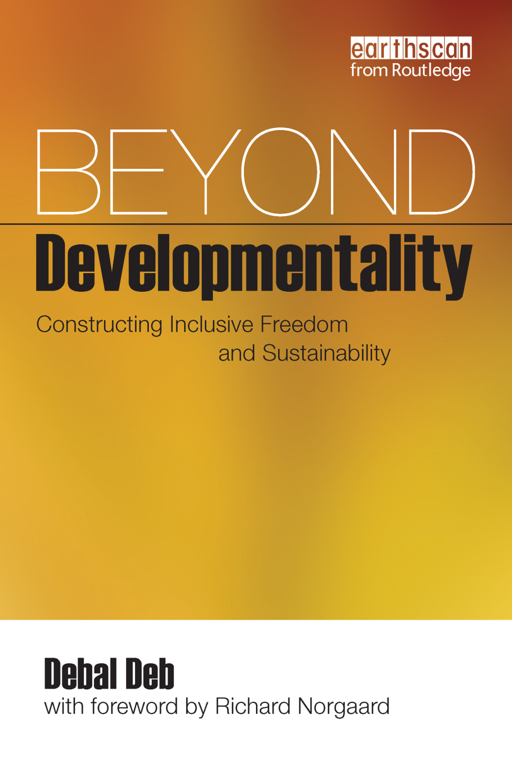 Beyond Developmentality Constructing Inclusive Freedom and Sustainability 1st Edition â€“ PDF/EPUB Version Downloadable