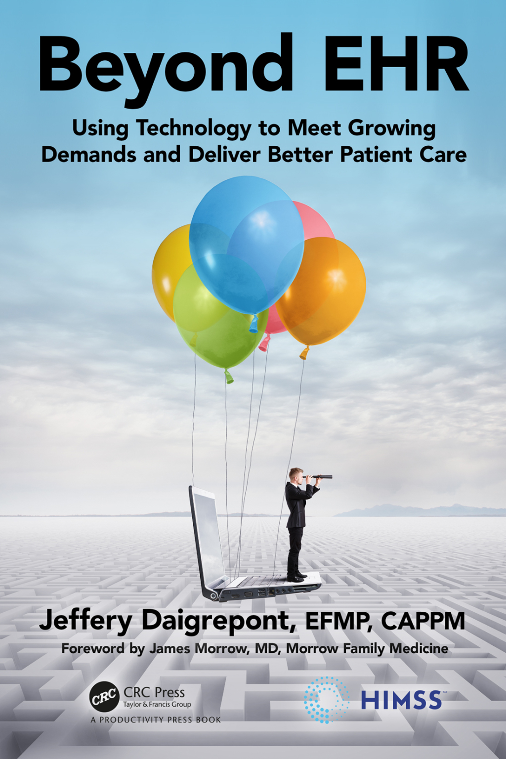 Beyond EHR Using Technology to Meet Growing Demands and Deliver Better Patient Care 1st Edition â€“ PDF/EPUB Version Downloadable
