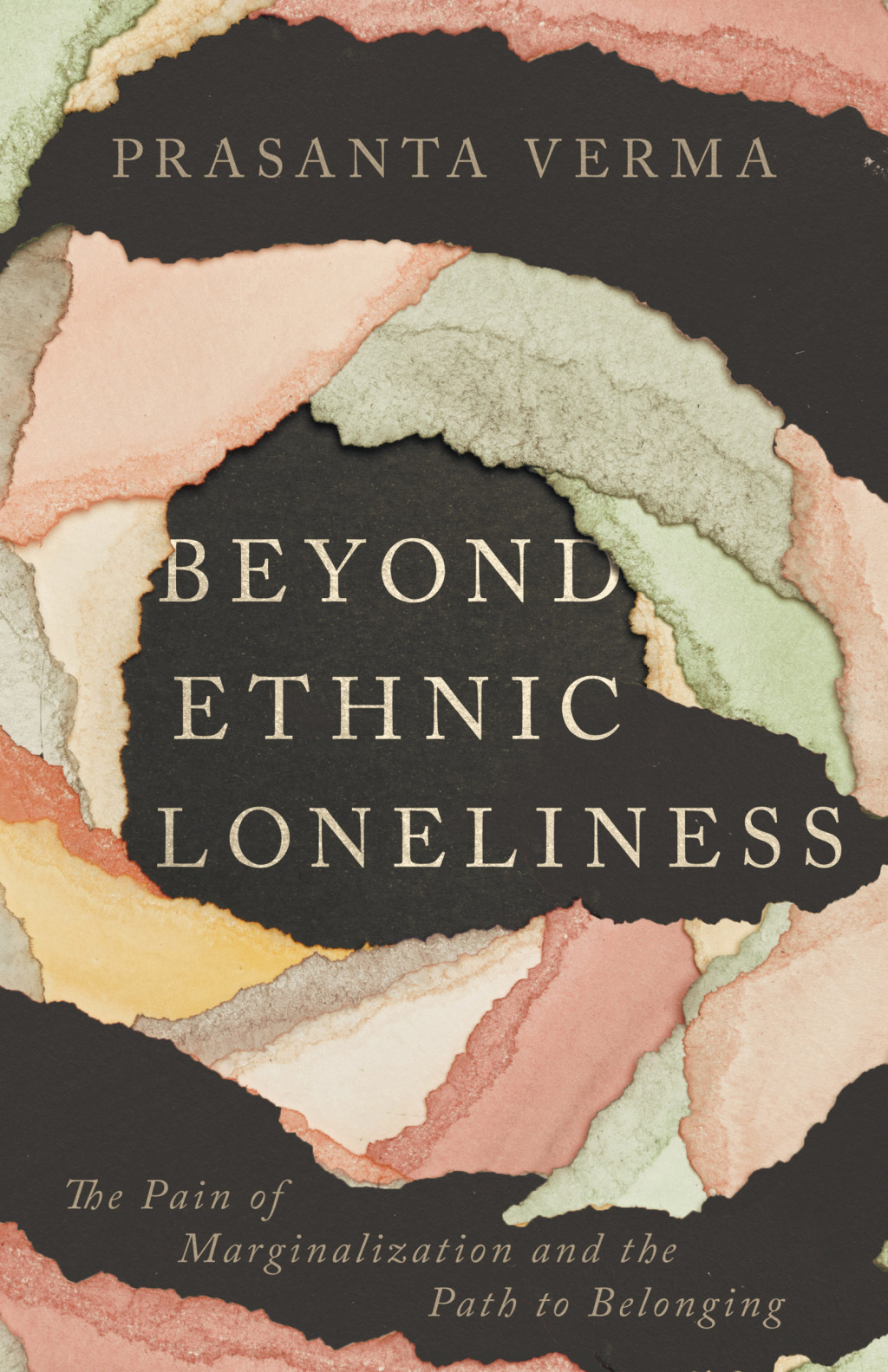 Beyond Ethnic Loneliness The Pain of Marginalization and the Path to Belonging - (PDF/EPUB Version)