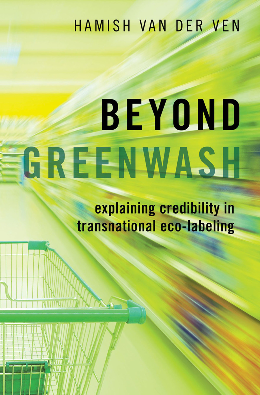 Beyond Greenwash Explaining Credibility in Transnational Eco-Labeling  â€“ PDF/EPUB Version Downloadable
