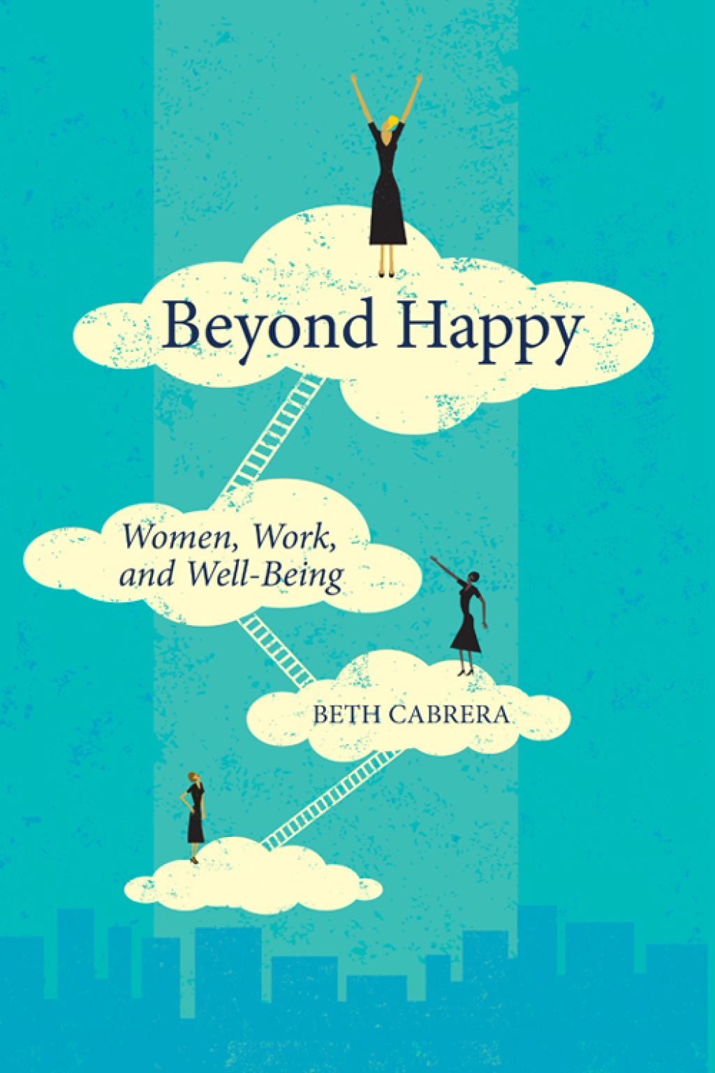 Beyond Happy Women, Work, and Well-Being - (PDF/EPUB Version)