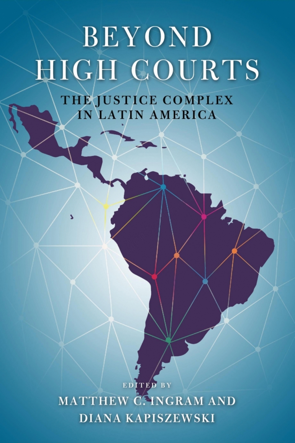 Beyond High Courts The Justice Complex in Latin America  â€“ PDF/EPUB Version Downloadable