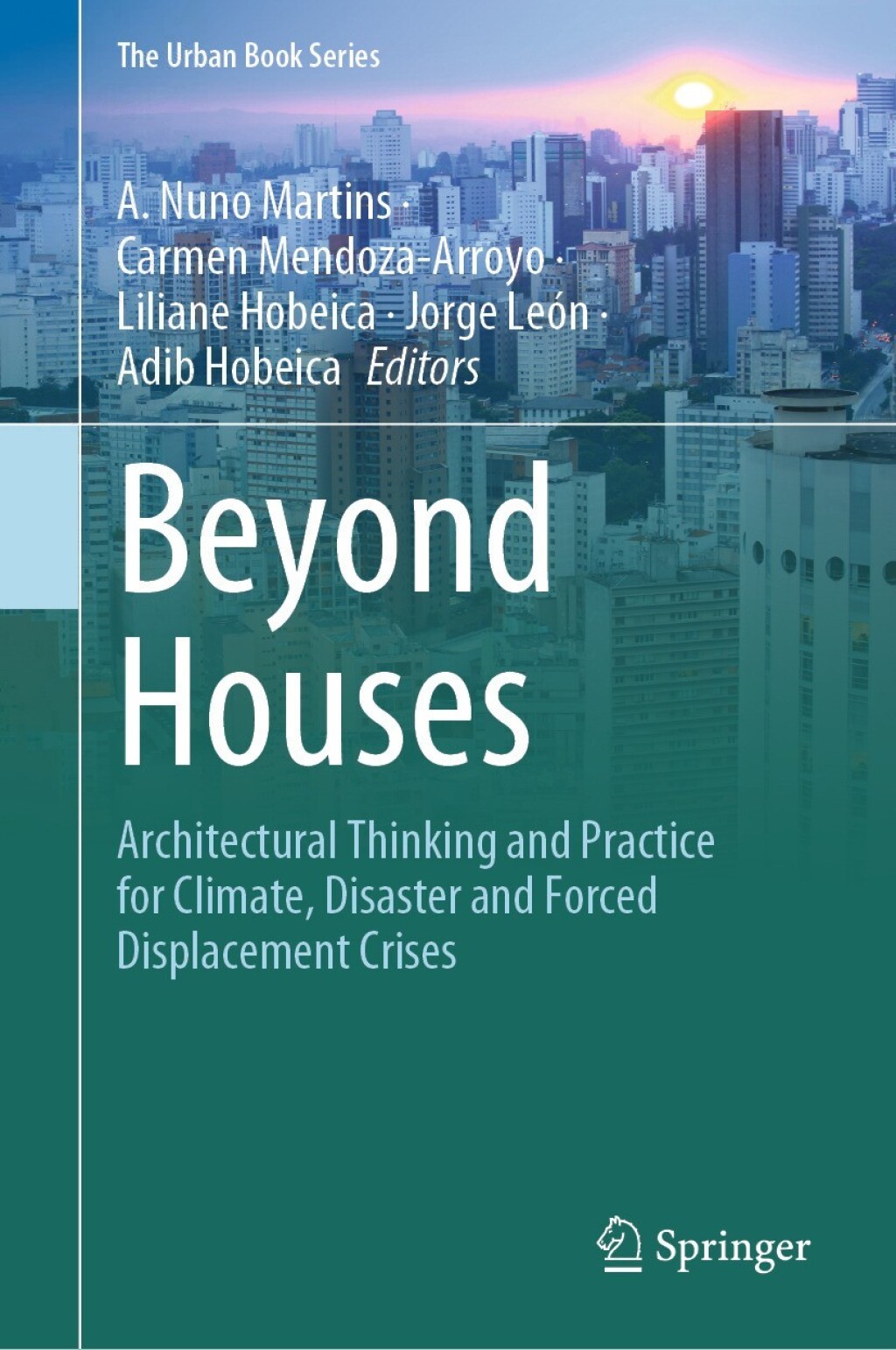 Beyond Houses Architectural Thinking and Practice for Climate, Disaster and Forced Displacement Crises â€“ PDF/EPUB Version Downloadable