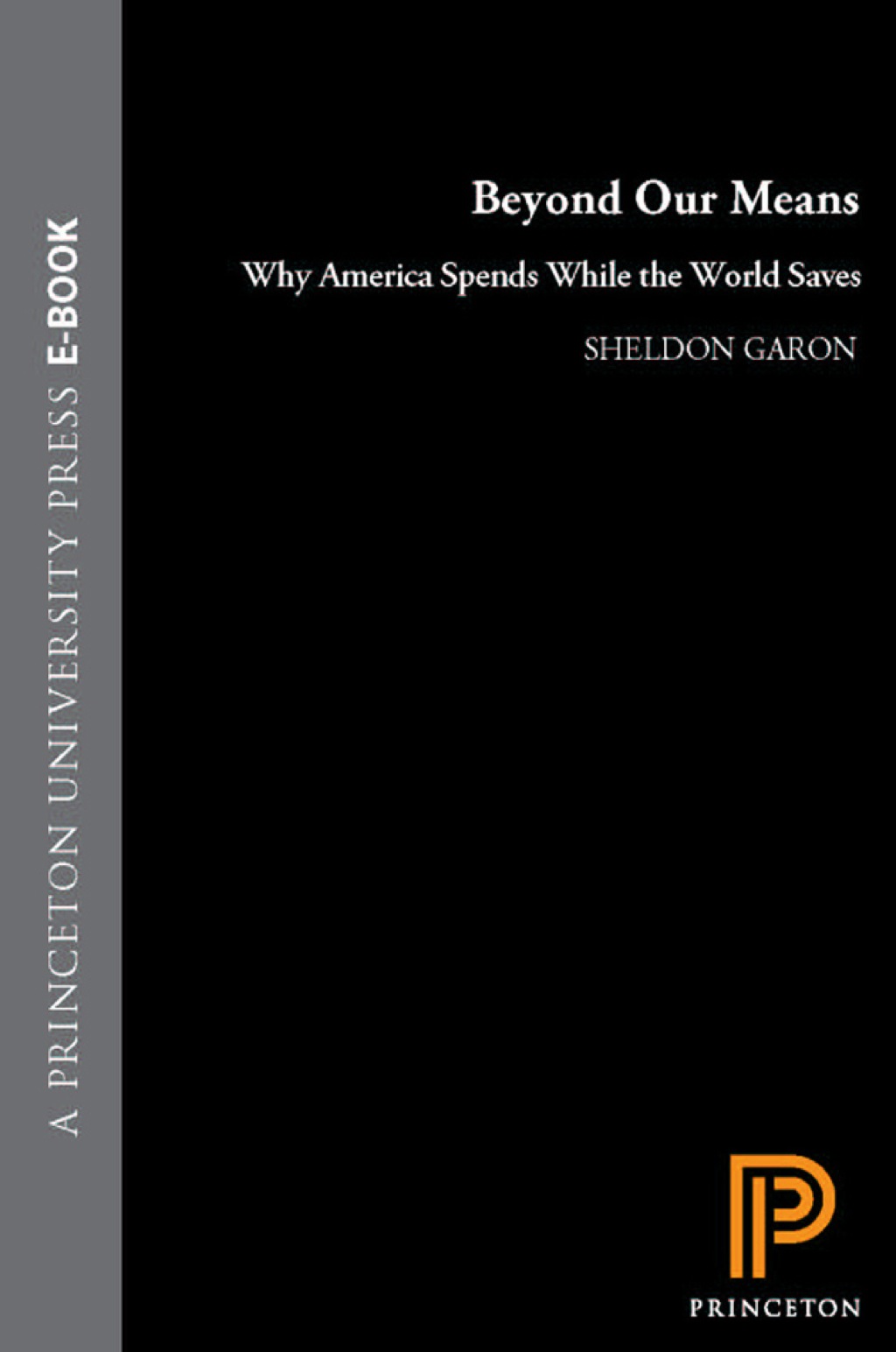 Beyond Our Means Why America Spends While the World Saves - (PDF/EPUB Version)