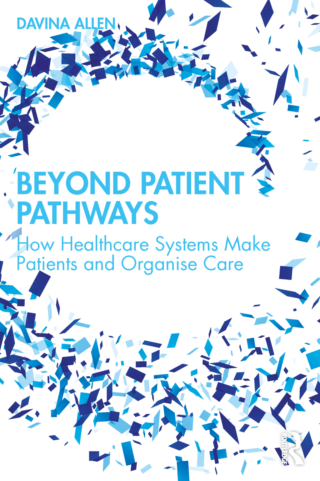 Beyond Patient Pathways How Healthcare Systems Make Patients and Organise Care 1st Edition â€“ PDF/EPUB Version Downloadable