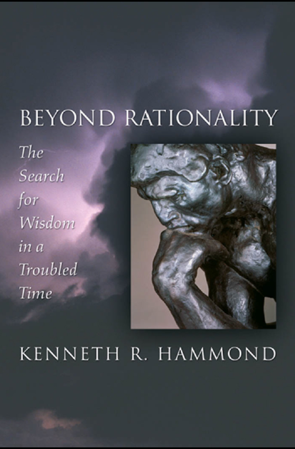 Beyond Rationality The Search for Wisdom in a Troubled Time  â€“ PDF/EPUB Version Downloadable