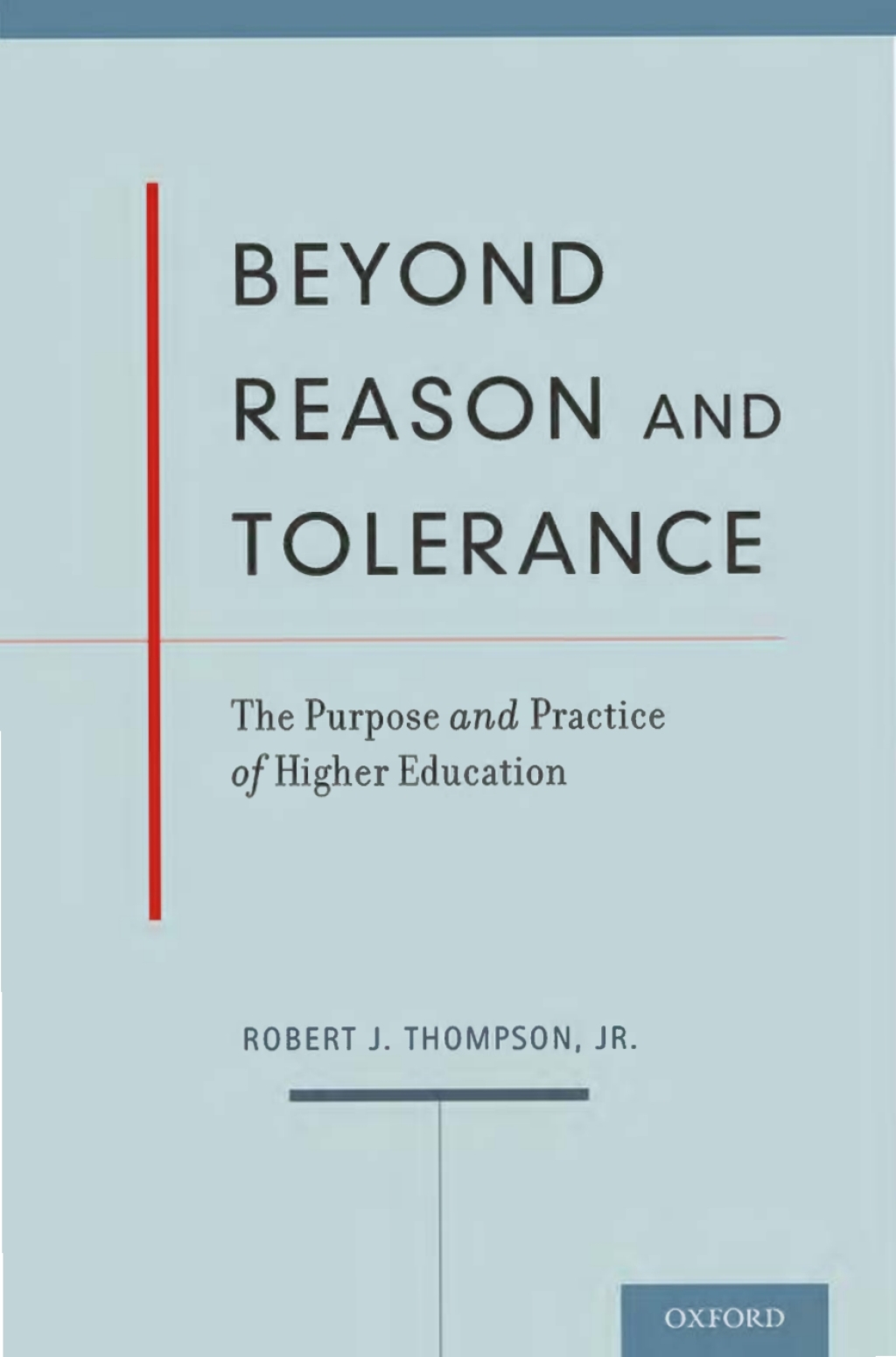 Beyond Reason and Tolerance The Purpose and Practice of Higher Education  â€“ PDF/EPUB Version Downloadable