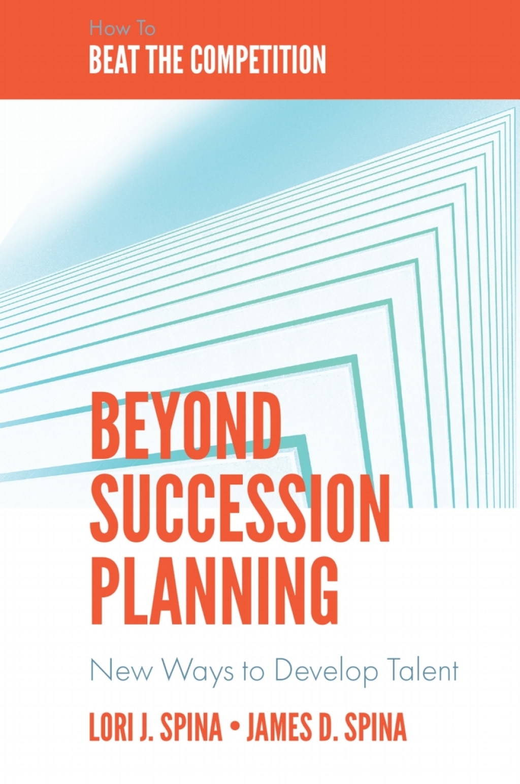 Beyond Succession Planning New Ways to Develop Talent  â€“ PDF/EPUB Version Downloadable