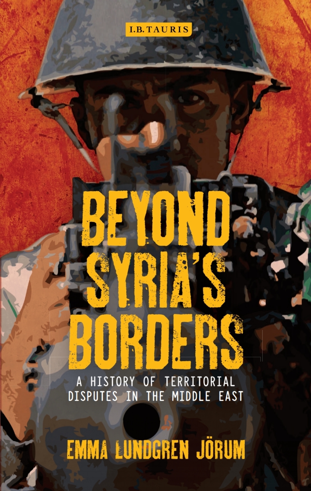 Beyond Syriaâ€™s Borders A History of Territorial Disputes in the Middle East 1st Edition â€“ PDF/EPUB Version Downloadable