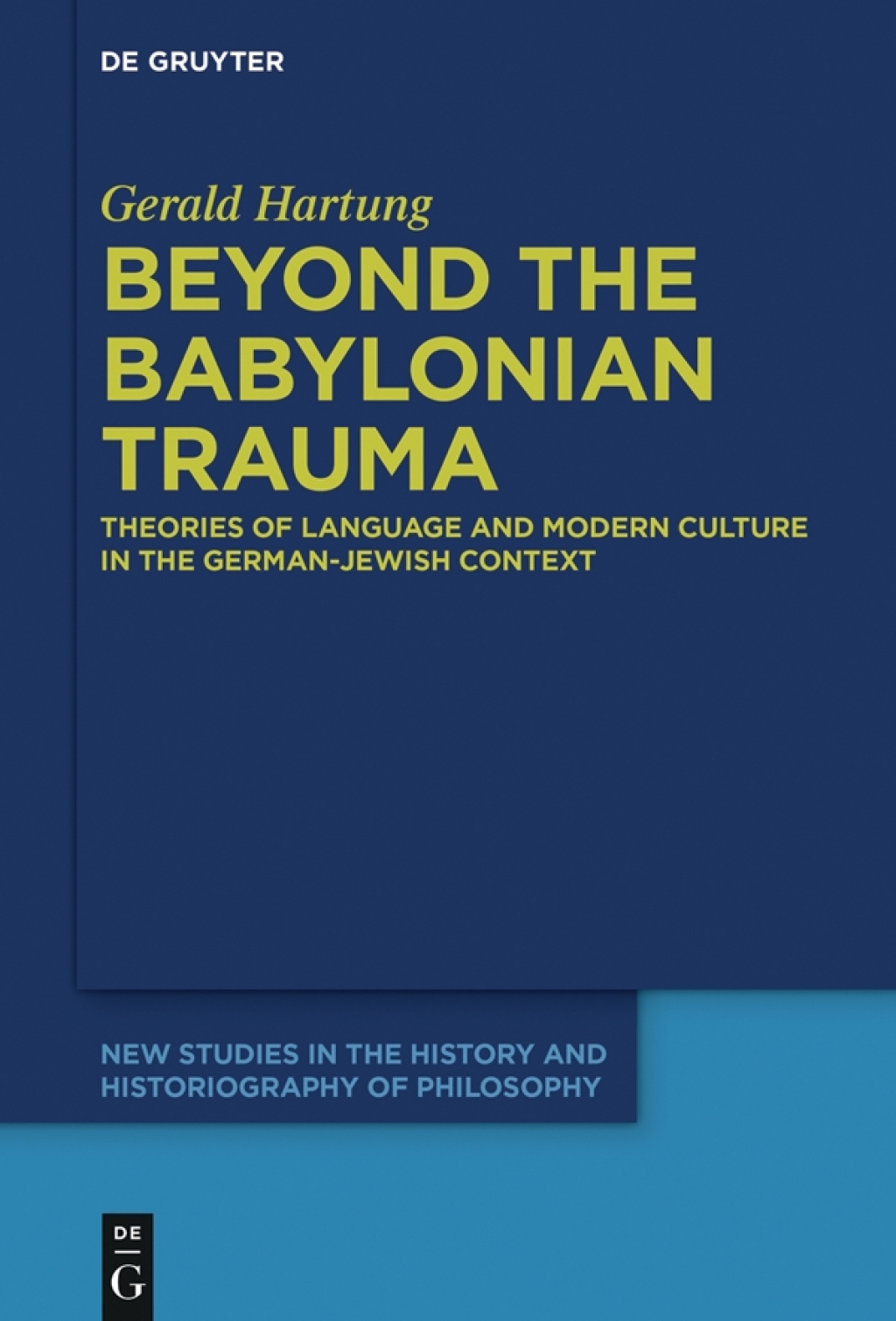 Beyond the Babylonian Trauma Theories of Language and Modern Culture in the German-Jewish Context 1st Edition â€“ PDF/EPUB Version Downloadable