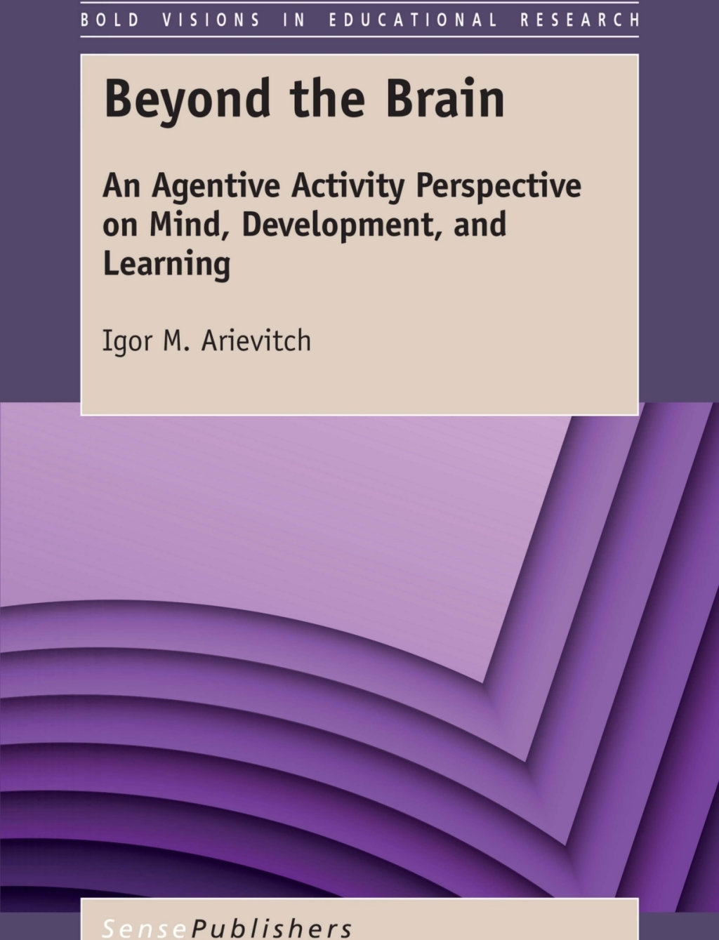 Beyond the Brain An Agentive Activity Perspective on Mind, Development, and Learning  â€“ PDF/EPUB Version Downloadable
