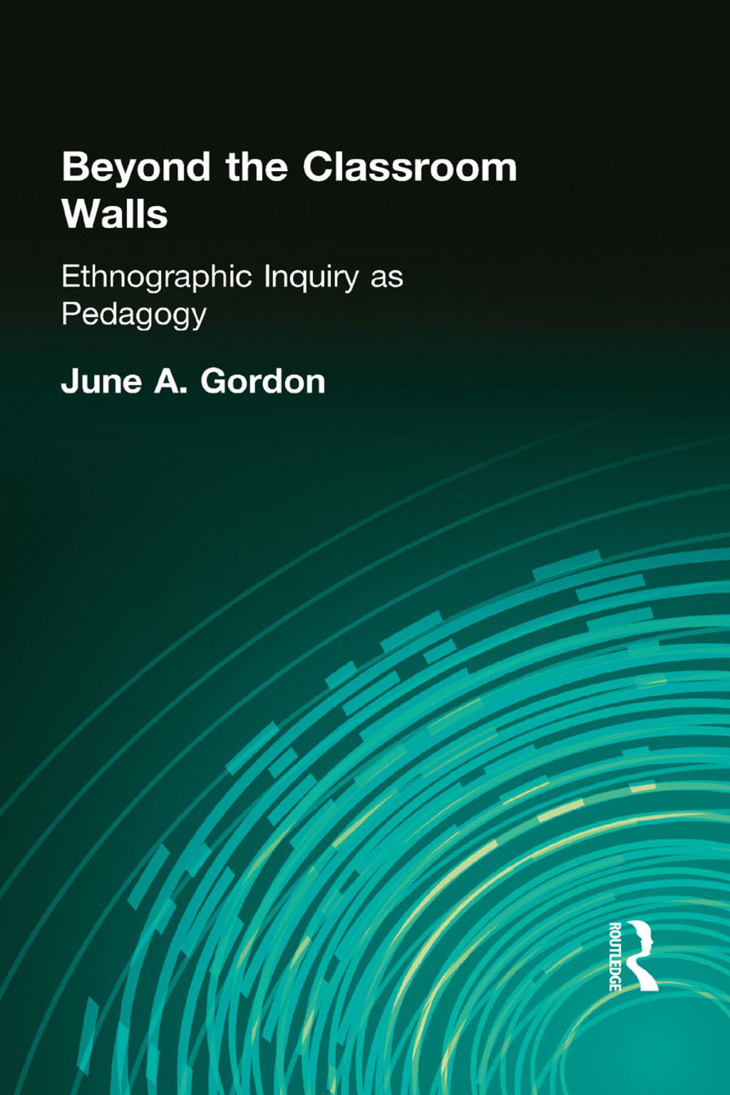 Beyond the Classroom Walls Ethnographic Inquiry as Pedagogy 1st Edition - (PDF/EPUB Version)