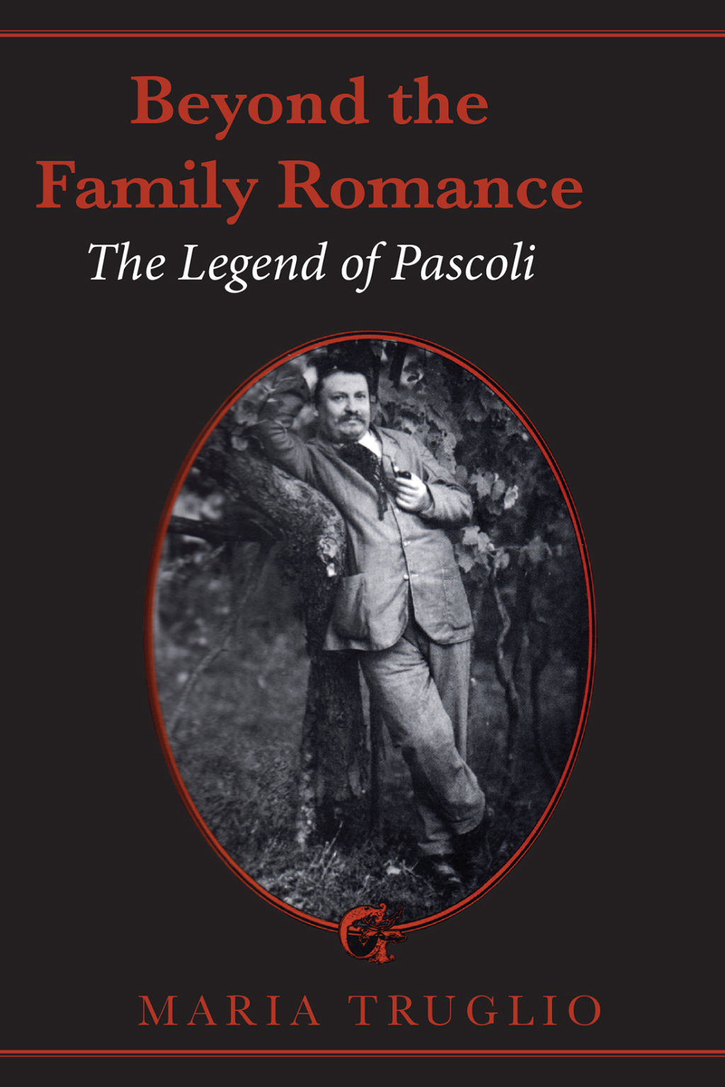 Beyond the Family Romance The Legend of Pascoli 1st Edition â€“ PDF/EPUB Version Downloadable