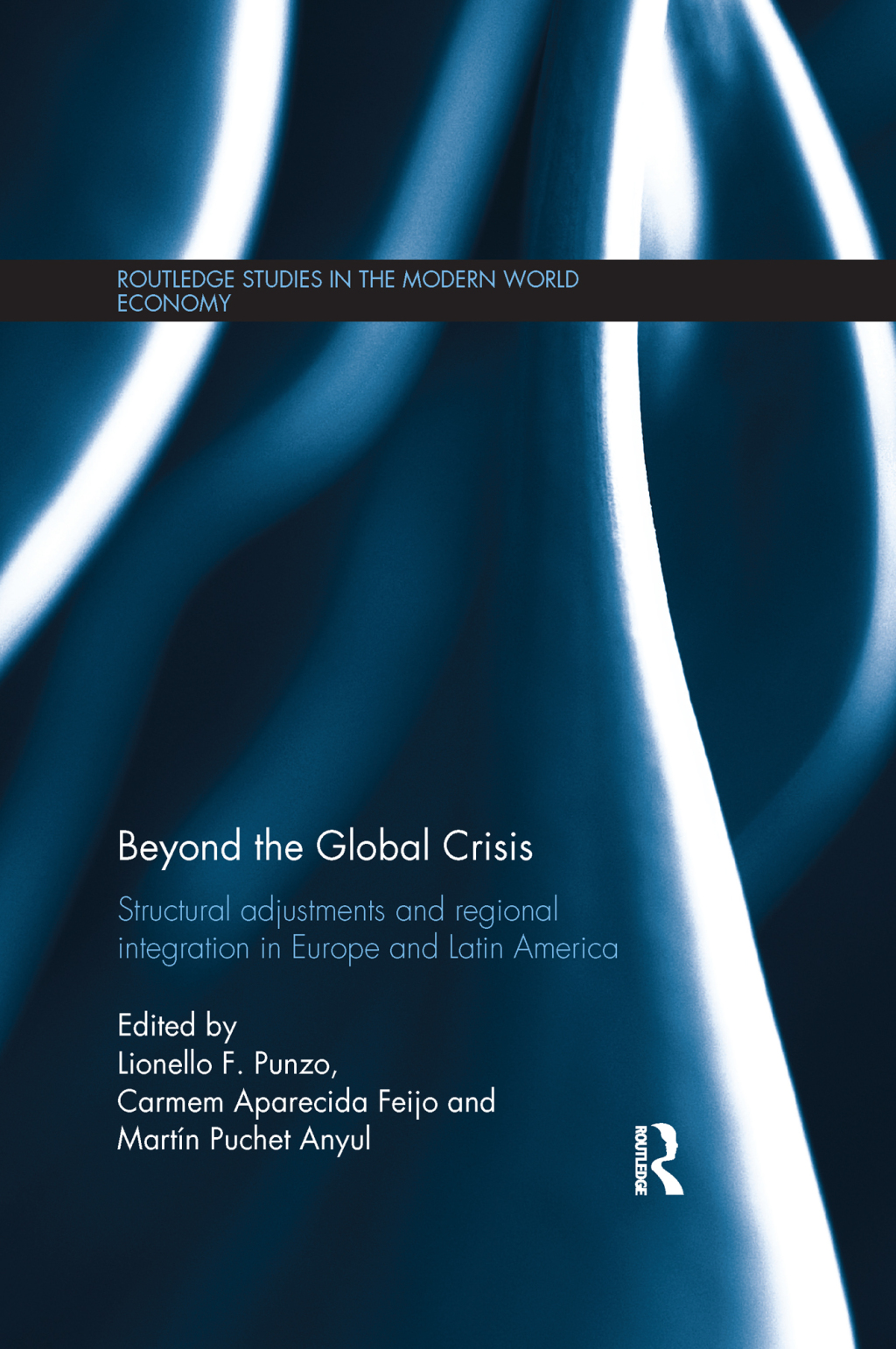 Beyond the Global Crisis Structural Adjustments and Regional Integration in Europe and Latin America 1st Edition â€“ PDF/EPUB Version Downloadable