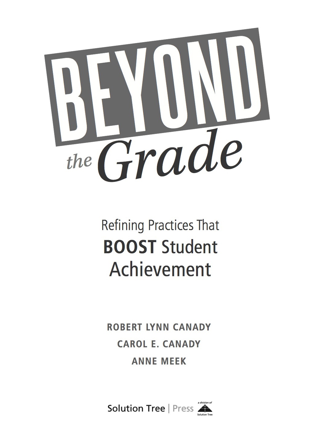 Beyond the Grade Refining Practices That Boost Student Achievement 1st Edition â€“ PDF/EPUB Version Downloadable
