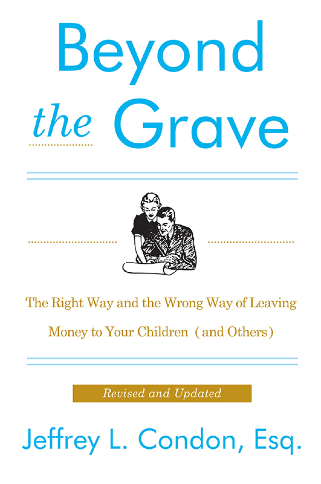 Beyond the Grave The Right Way and the Wrong Way of Leaving Money to Your Children (and Others) - (PDF/EPUB Version)