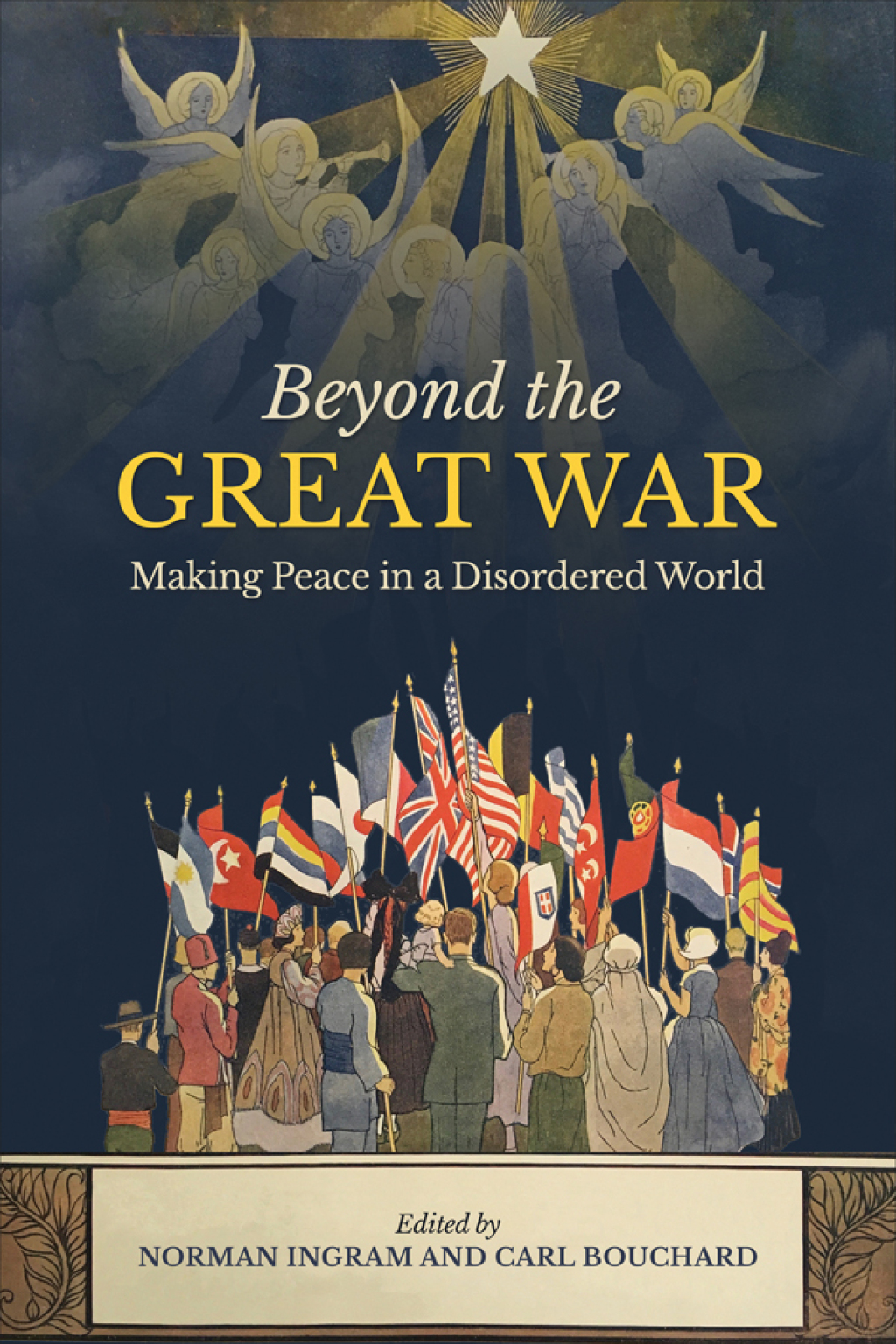 Beyond the Great War Making Peace in a Disordered World 1st Edition â ...