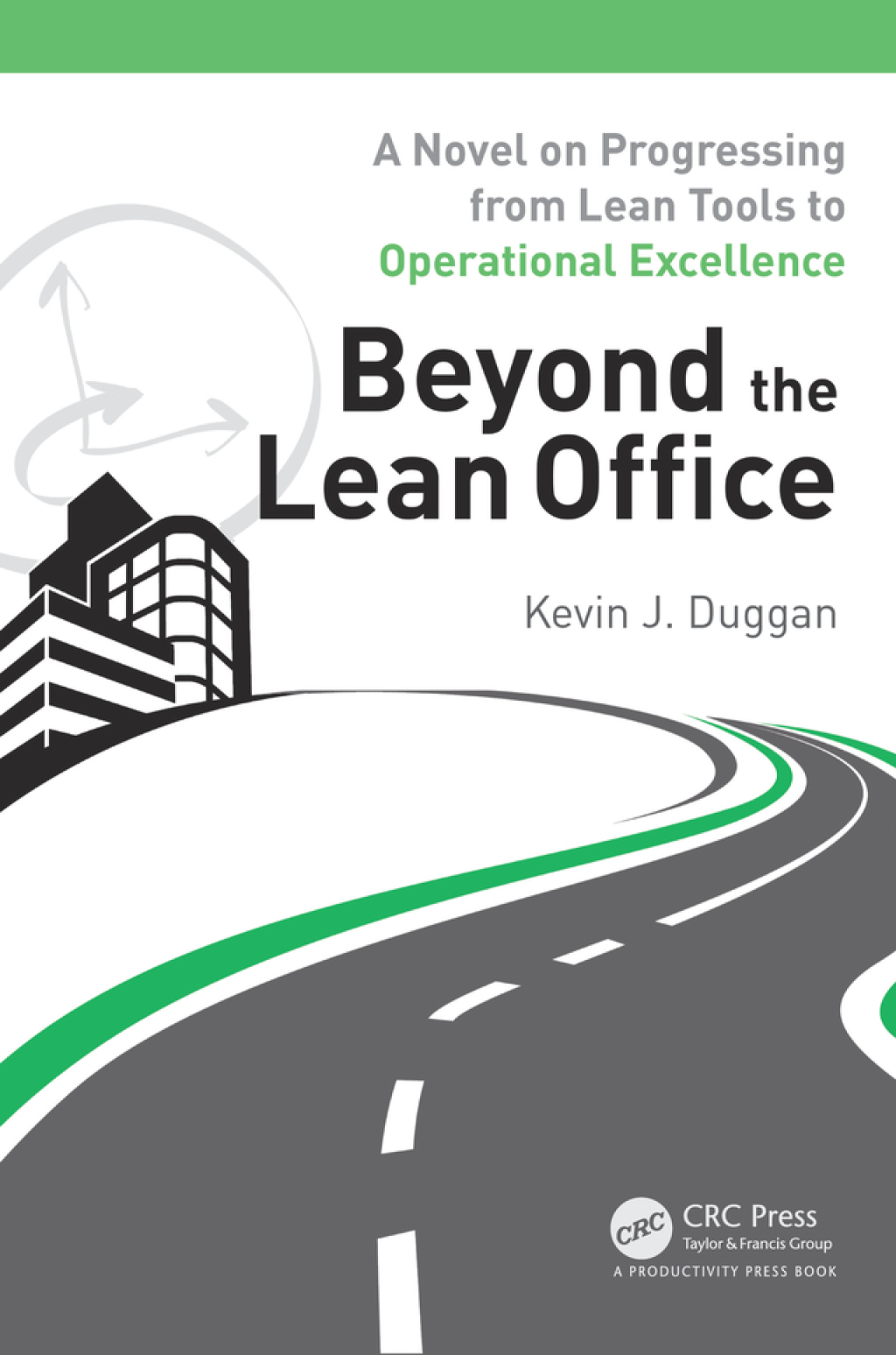 Beyond the Lean Office A Novel on Progressing from Lean Tools to Operational Excellence 1st Edition â€“ PDF/EPUB Version Downloadable