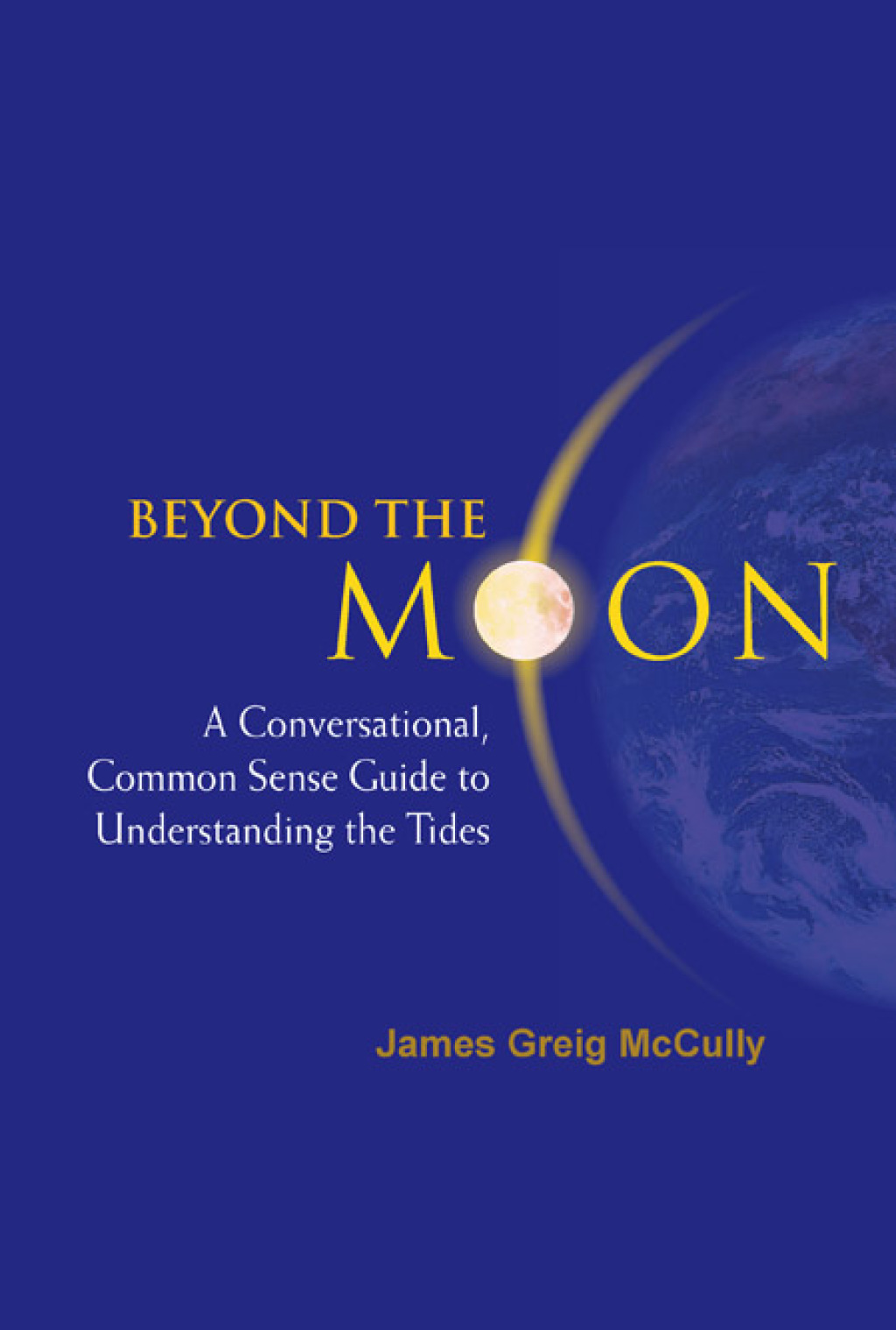 Beyond the Moon: A Conversational, Common Sense Guide to Understanding the Tides - (PDF/EPUB Version)