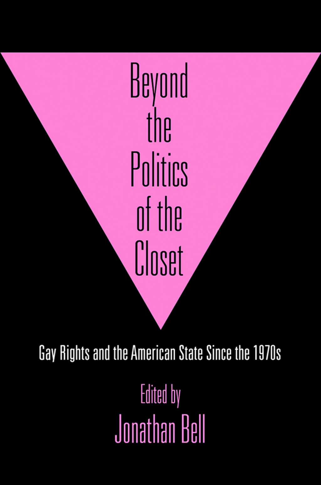 Beyond the Politics of the Closet Gay Rights and the American State Since the 1970s  â€“ PDF/EPUB Version Downloadable