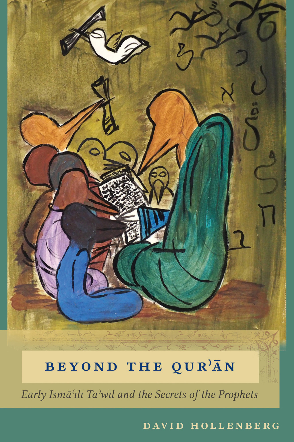 Beyond the Qur'an Early Isma'ili Ta'wil and the Secrets of the Prophets  â€“ PDF/EPUB Version Downloadable