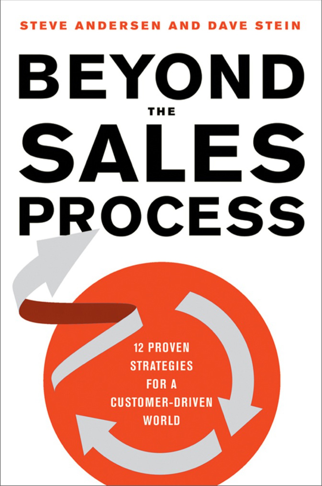 Beyond the Sales Process 12 Proven Strategies for a Customer-Driven World 1st Edition - (PDF/EPUB Version)