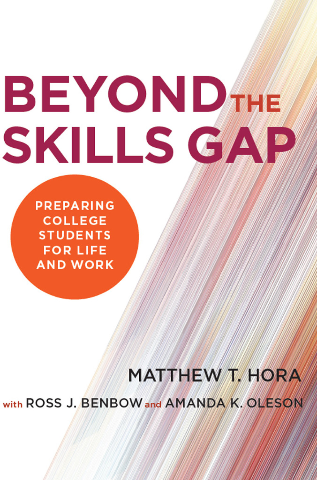 Beyond the Skills Gap Preparing College Students for Life and Work - (PDF/EPUB Version)