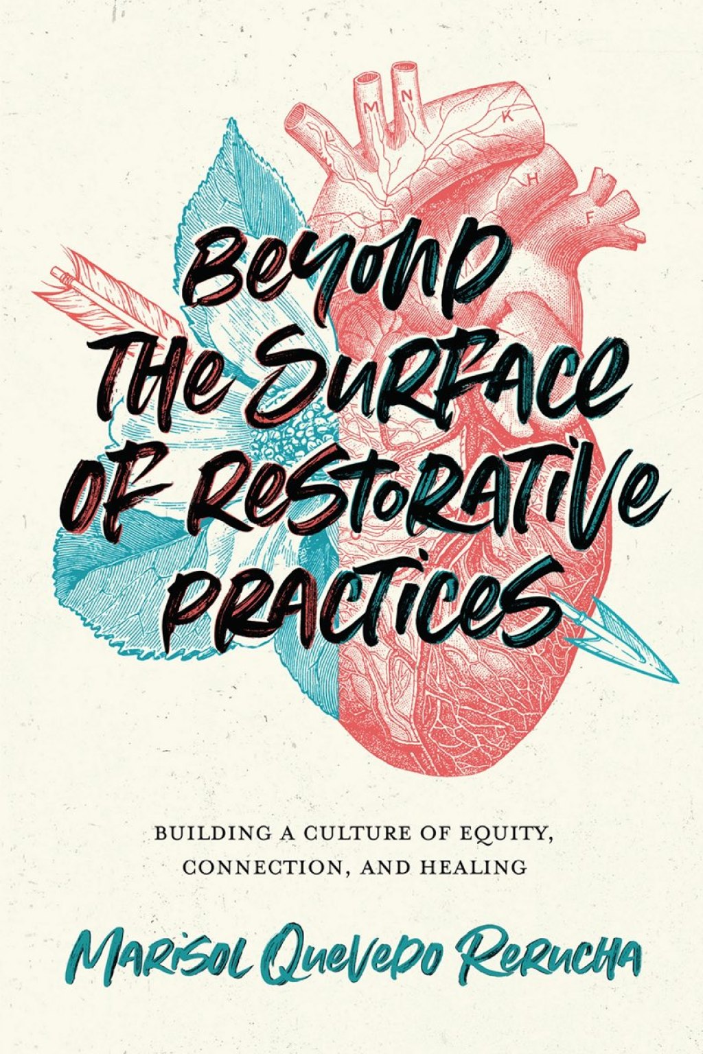 Beyond the Surface of Restorative Practices Building a Culture of Equity, Connection, and Healing - (PDF/EPUB Version)