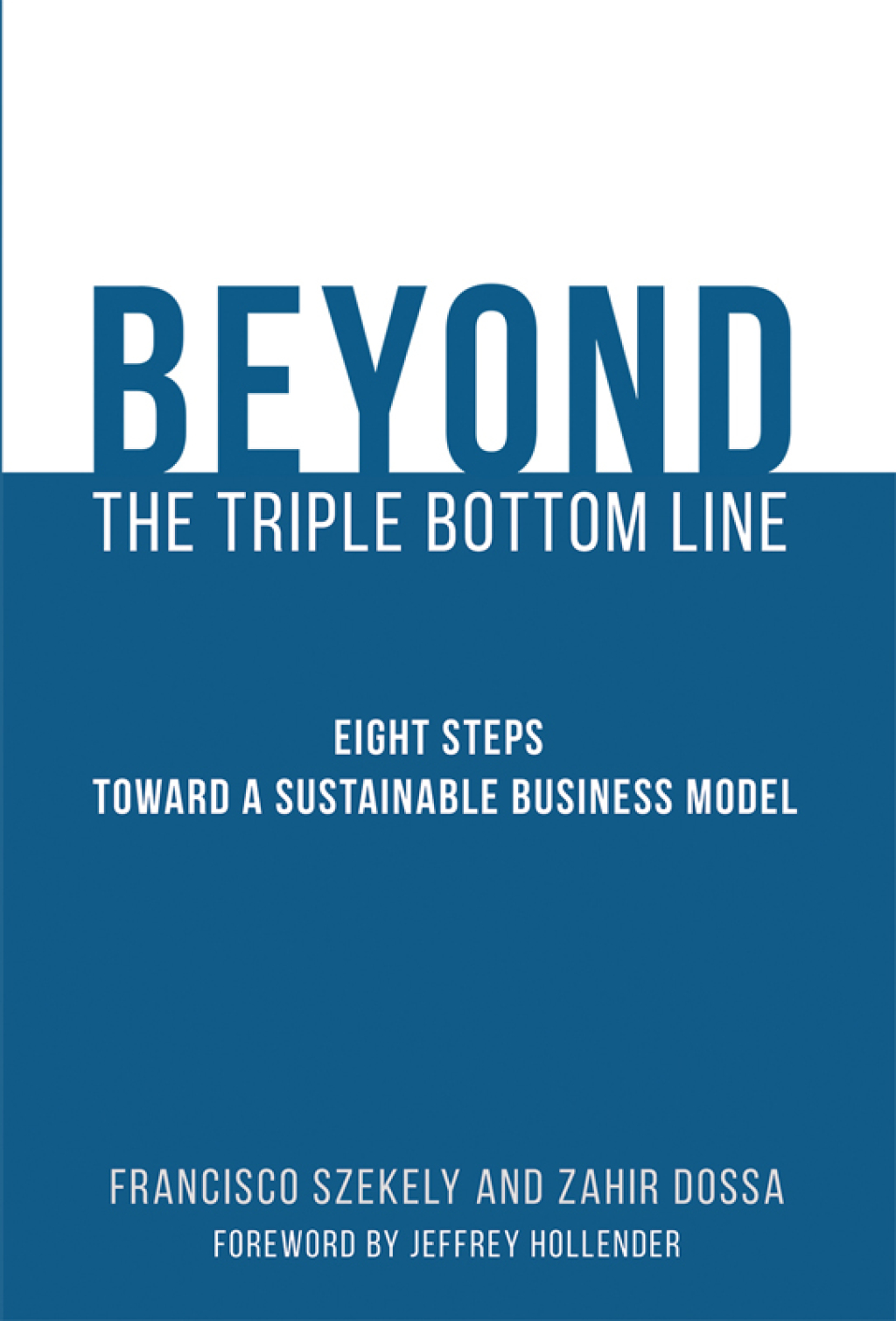 Beyond the Triple Bottom Line Eight Steps toward a Sustainable Business Model - (PDF/EPUB Version)