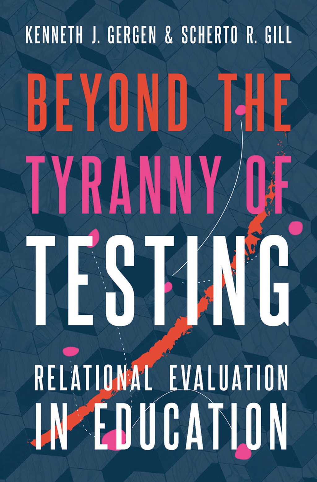 Beyond the Tyranny of Testing Relational Evaluation in Education - (PDF/EPUB Version)