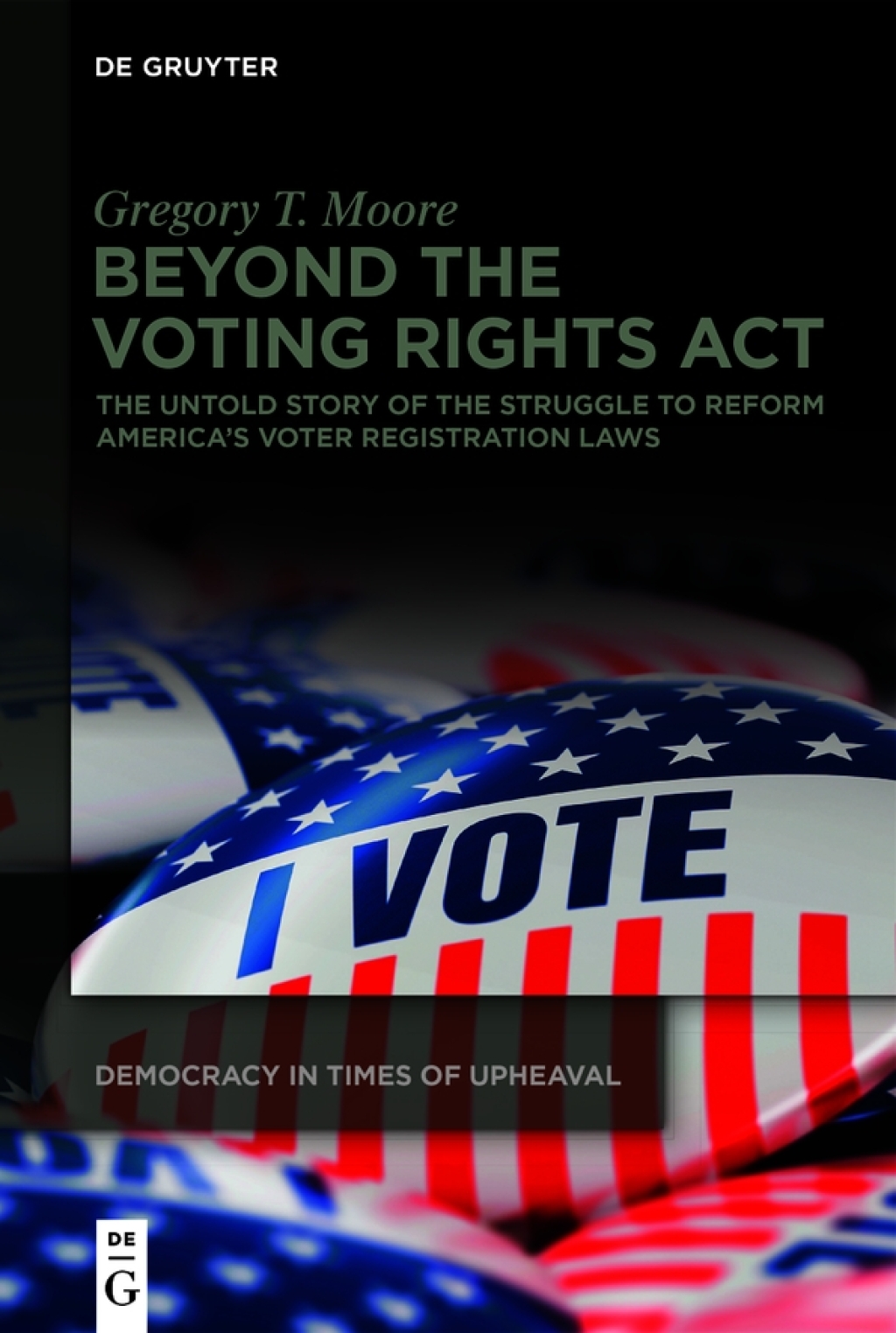 Beyond the Voting Rights Act The Untold Story of the Struggle to Reform America's Voter Registration Laws 1st Edition â€“ PDF/EPUB Version Downloadable