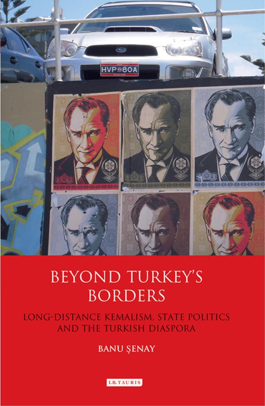 Beyond Turkey's Borders Long-Distance Kemalism, State Politics and the Turkish Diaspora 1st Edition â€“ PDF/EPUB Version Downloadable