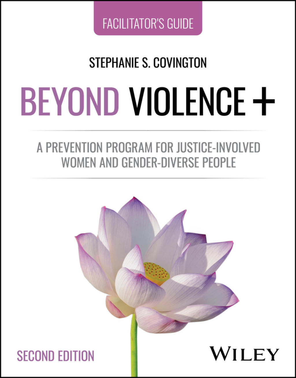 Beyond Violence+ A Prevention Program for Justice-Involved Women and Gender-Diverse People, Facilitator's Guide 2nd Edition â€“ PDF/EPUB Version Downloadable