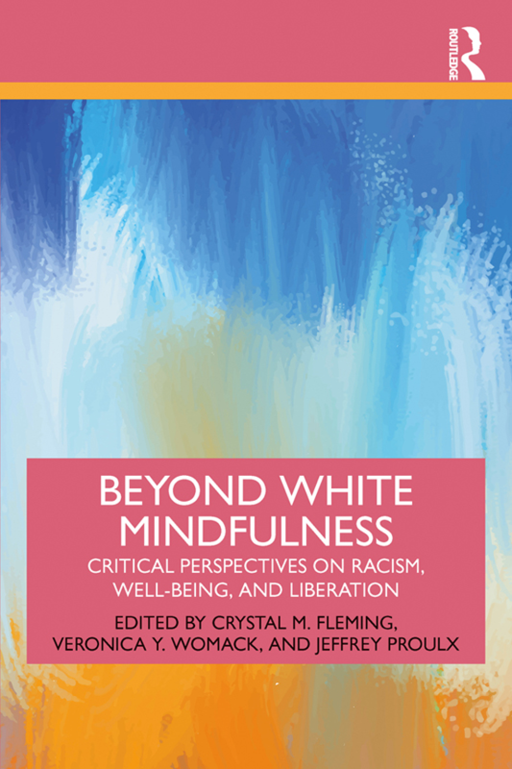 Beyond White Mindfulness Critical Perspectives on Racism, Well-being and Liberation 1st Edition â€“ PDF/EPUB Version Downloadable
