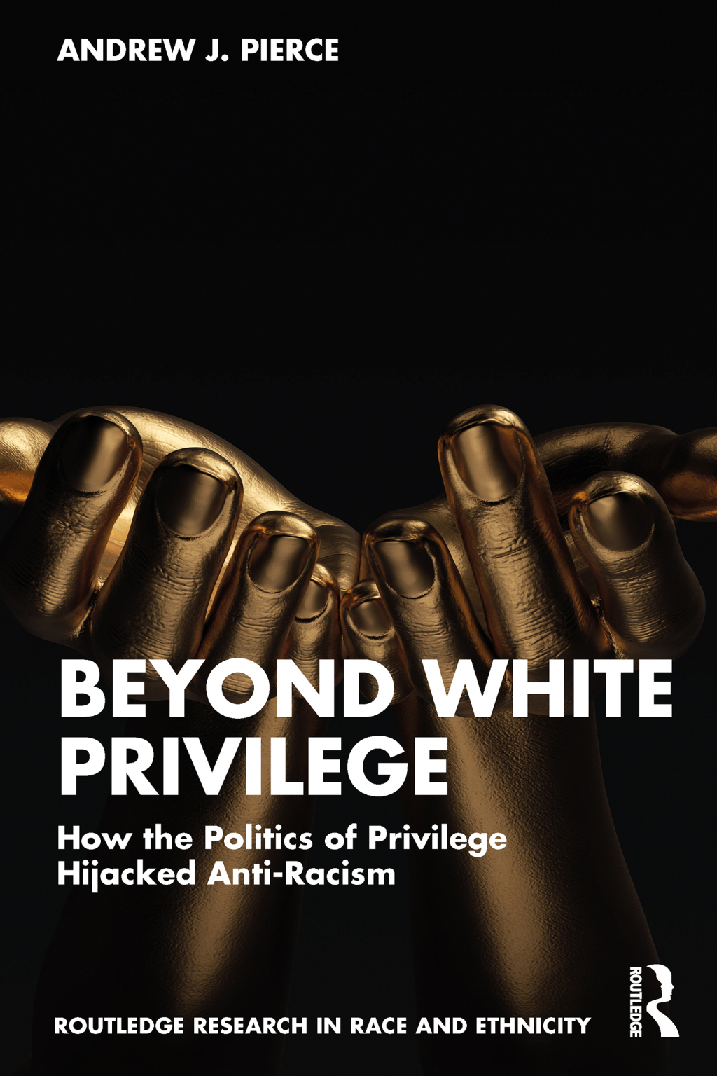 Beyond White Privilege How the Politics of Privilege Hijacked Anti-Racism 1st Edition â€“ PDF/EPUB Version Downloadable
