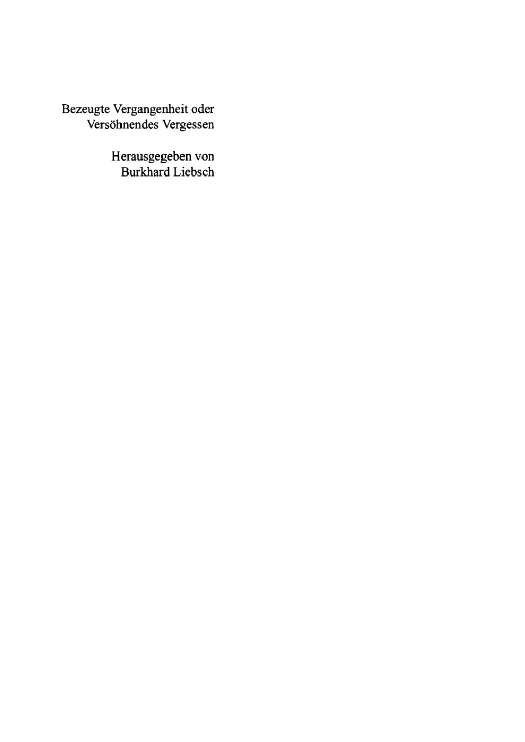 Bezeugte Vergangenheit oder VersÃ¶hnendes Vergessen Geschichtstheorie nach Paul RicÅ“ur 1st Edition â€“ PDF/EPUB Version Downloadable