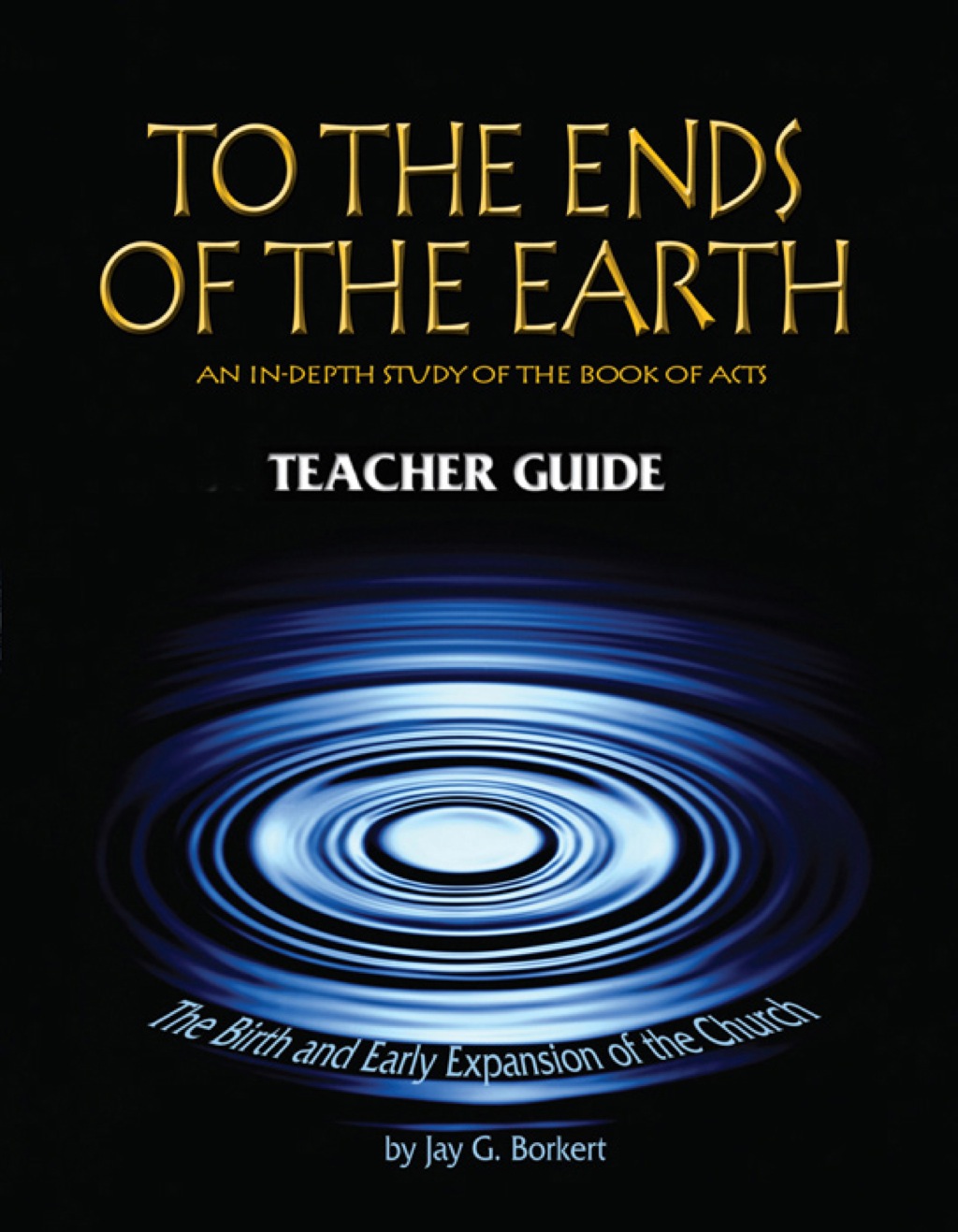 Bible: To the Ends of the Earth, Teacher Edition 2nd Edition - (PDF/EPUB Version)