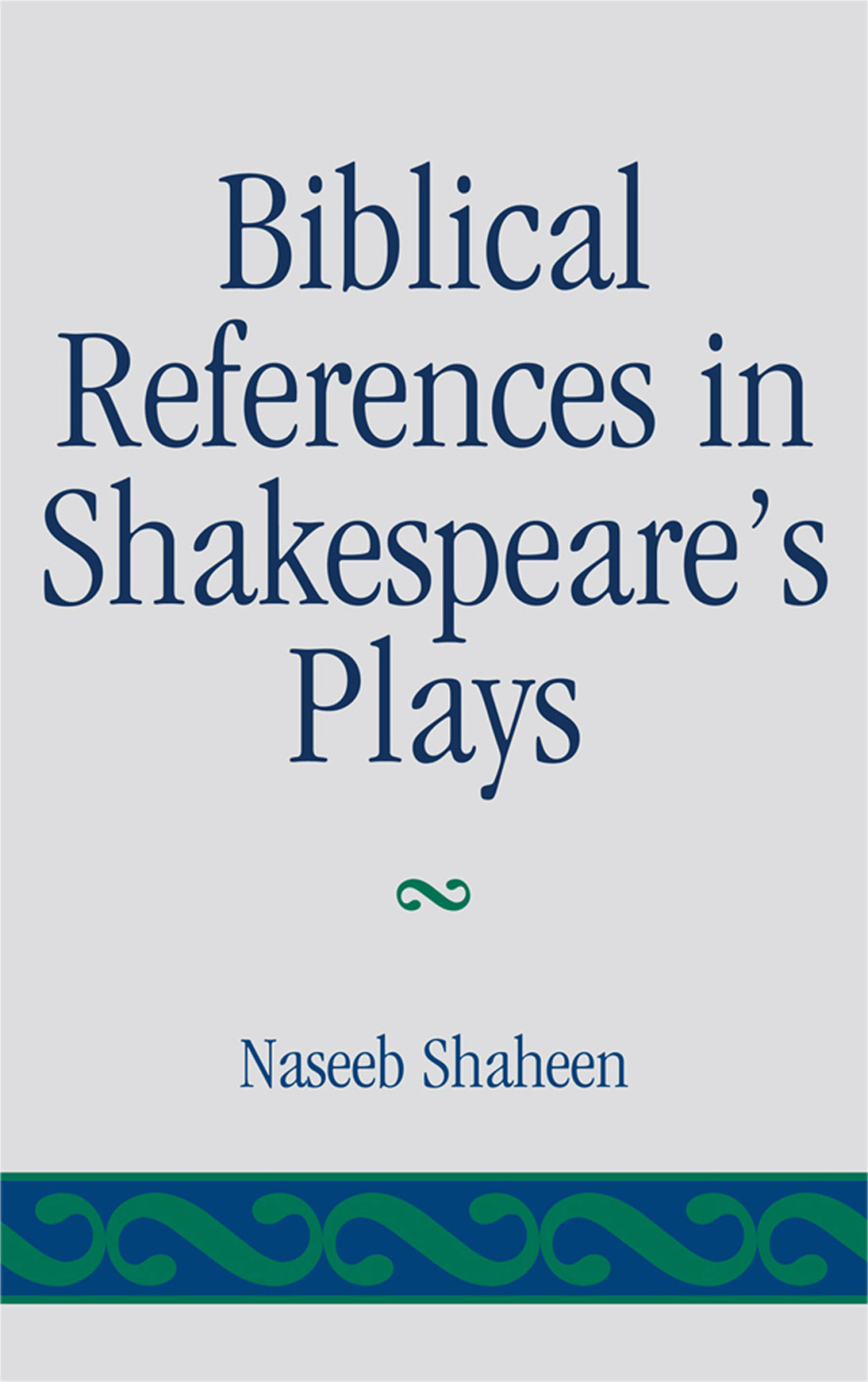 Biblical References in Shakespeare's Plays 1st Edition â€“ PDF/EPUB Version Downloadable