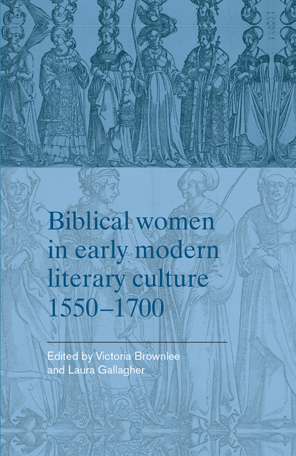 Biblical women in early modern literary culture, 1550â€“1700 1st Edition â€“ PDF/EPUB Version Downloadable