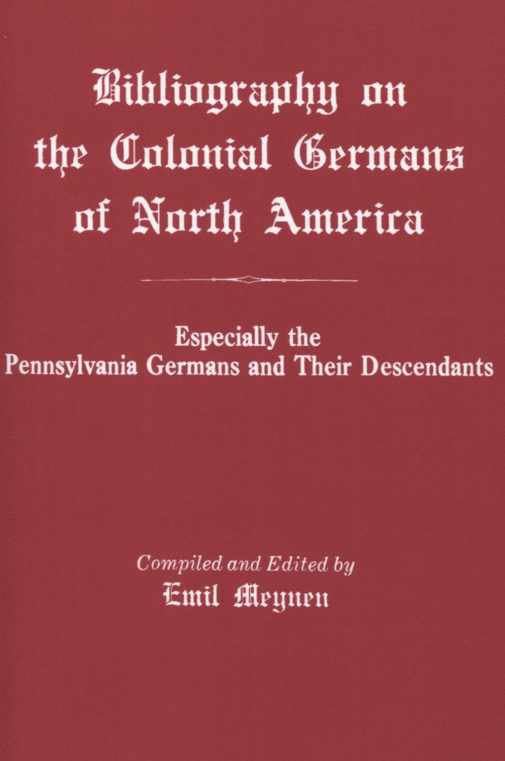 Bibliography on the Colonial Germans of North America 1st Edition â€“ PDF/EPUB Version Downloadable
