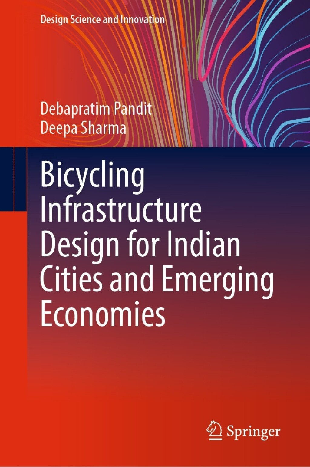 Bicycling Infrastructure Design for Indian Cities and Emerging ...
