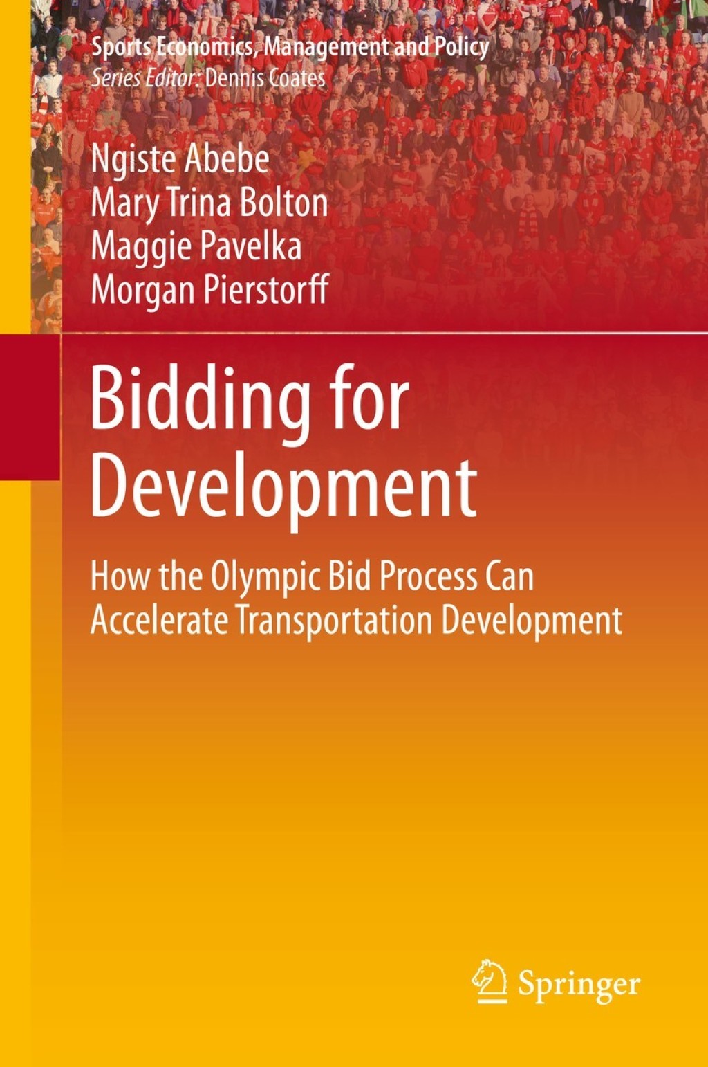 Bidding for Development How the Olympic Bid Process Can Accelerate ...