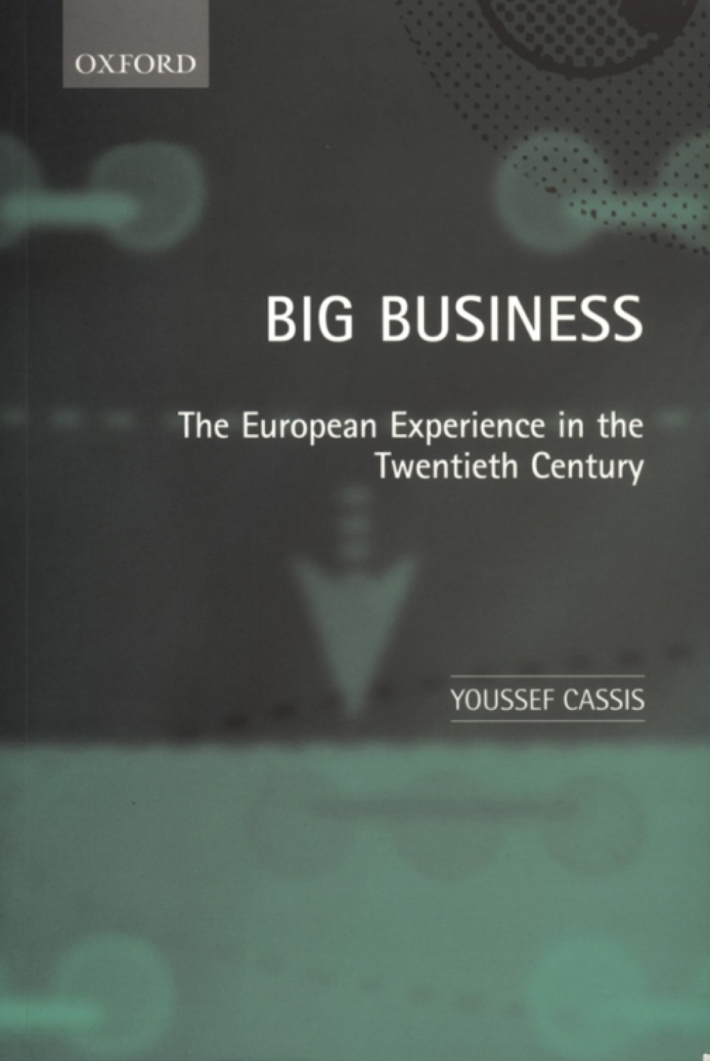 Big Business The European Experience in the Twentieth Century  â€“ PDF/EPUB Version Downloadable