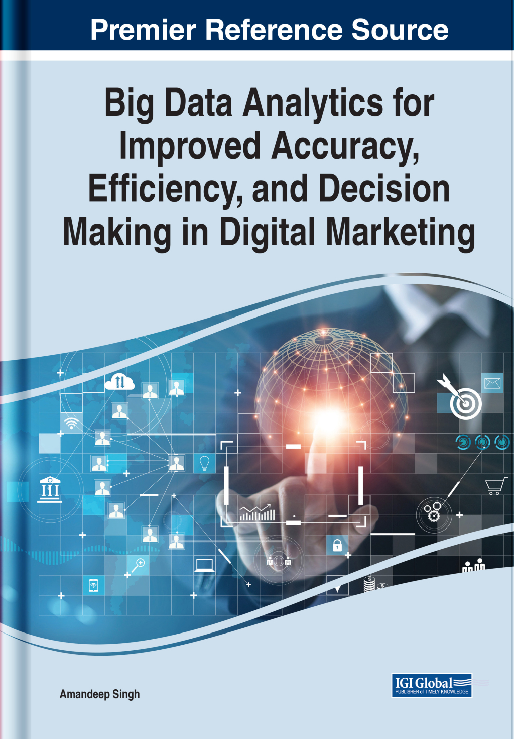 Big Data Analytics for Improved Accuracy, Efficiency, and Decision Making in Digital Marketing â€“ PDF/EPUB Version Downloadable
